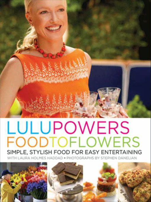 Title details for Lulu Powers Food to Flowers by Lulu Powers - Available